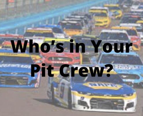 Who’s in Your Pit Crew